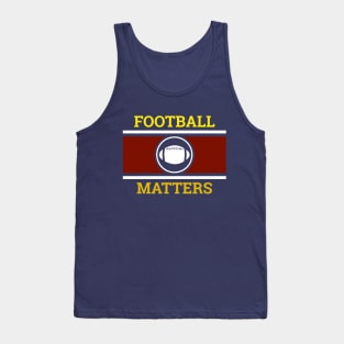 Football Matters T-Shirt Tank Top